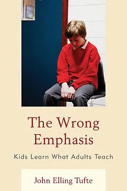 E-Book (epub) The Wrong Emphasis von John Elling Tufte