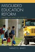 E-Book (epub) Misguided Education Reform von Nancy E. Bailey