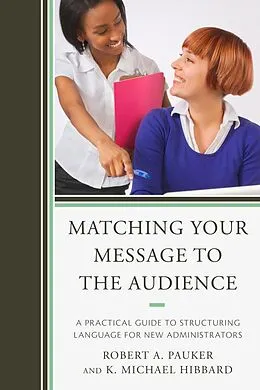 ePUB Matching Your Message to the Audience von Robert A. Pauker, Mike Hibbard