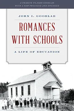 E-Book (epub) Romances with Schools von John I. Goodlad