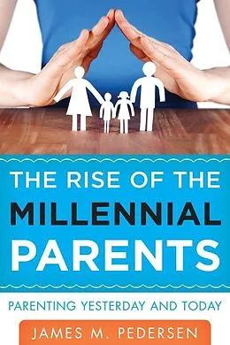 ePUB The Rise of the Millennial Parents von James Pedersen