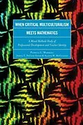 E-Book (epub) When Critical Multiculturalism Meets Mathematics von Patricia L. Marshall, Jessica T. Decuir-Gunby, Allison W. McCulloch