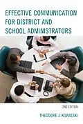 E-Book (epub) Effective Communication for District and School Administrators von Theodore J. Kowalski