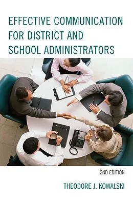 E-Book (epub) Effective Communication for District and School Administrators von Theodore J. Kowalski