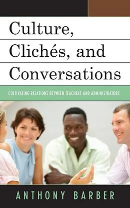 E-Book (epub) Culture, Clichés, and Conversations von Anthony P. Barber