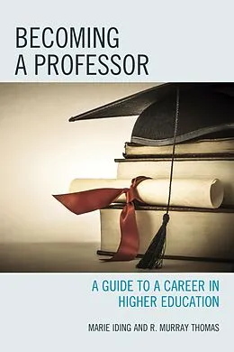 E-Book (epub) Becoming a Professor von Marie K. Iding, R. Murray Thomas