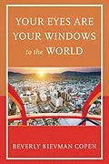 E-Book (epub) Your Eyes Are Your Windows to the World von Beverly Kievman Copen