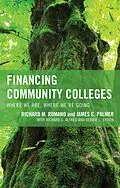 E-Book (epub) Financing Community Colleges von Richard M. Romano, James C. Palmer