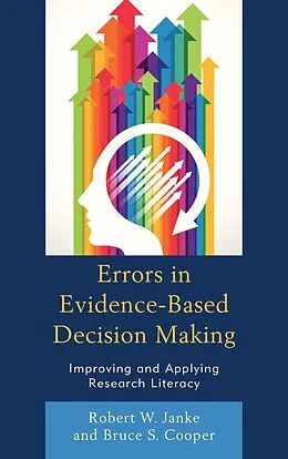 E-Book (epub) Errors in Evidence-Based Decision Making von Robert W. Janke, Bruce S. Cooper