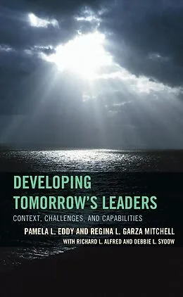 E-Book (epub) Developing Tomorrow's Leaders von Pamela L. Eddy, Debbie L. Sydow, Richard L. Alfred
