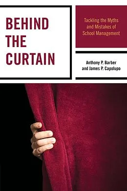 E-Book (epub) Behind the Curtain von Anthony P. Barber, James P. Capolupo