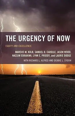 E-Book (epub) The Urgency of Now von Marcus M. Kolb, Samuel D. Cargile, Jason Wood