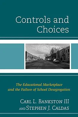 E-Book (epub) Controls and Choices von Carl L. Bankston Iii, Stephen J. Caldas