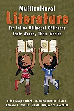 E-Book (epub) Multicultural Literature for Latino Bilingual Children von Ellen Riojas Clark, Belinda Bustos Flores, Howard L. Smith