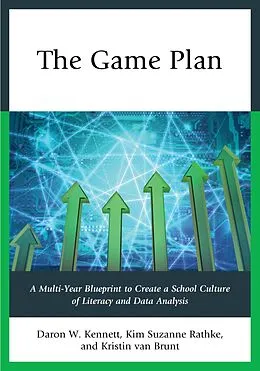 E-Book (epub) The Game Plan von Daron W. Kennett, Kim Suzanne Rathke, Kristin van Brunt