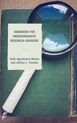 Fester Einband Handbook for Undergraduate Research Advisors von Faith A. Wilson, Jeffrey L. Thomas