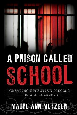 Livre Relié A Prison Called School de Maure Ann Metzger