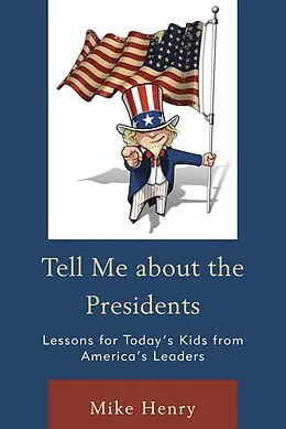E-Book (epub) Tell Me about the Presidents von Mike Henry