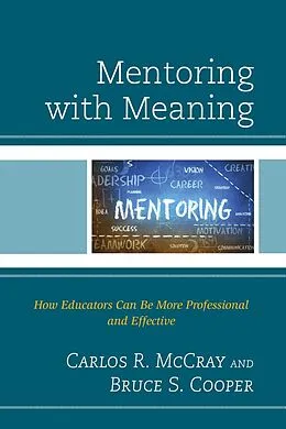 E-Book (epub) Mentoring with Meaning von Carlos R. Mccray, Bruce S. Cooper