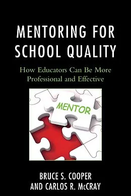 E-Book (epub) Mentoring for School Quality von Bruce S. Cooper, Carlos R. Mccray