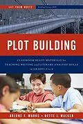 E-Book (epub) Plot Building von Arlene F. Marks, Bette J. Walker