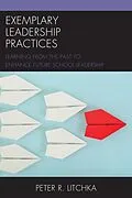 E-Book (epub) Exemplary Leadership Practices von Peter R. Litchka