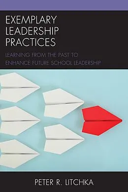 E-Book (epub) Exemplary Leadership Practices von Peter R. Litchka