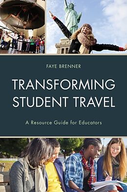 Kartonierter Einband Transforming Student Travel von Faye Brenner