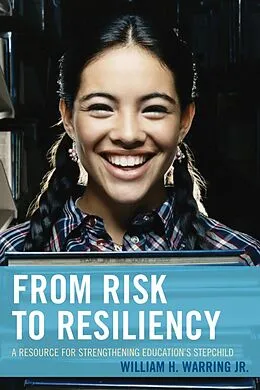 E-Book (epub) From Risk to Resiliency von William H. Warring Jr.