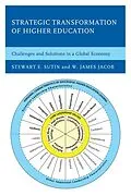 E-Book (epub) Strategic Transformation of Higher Education von Stewart E. Sutin, W. James Jacob