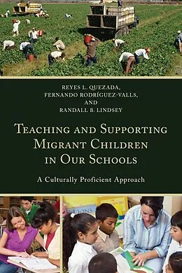E-Book (epub) Teaching and Supporting Migrant Children in Our Schools von Reyes L. Quezada, Fernando Rodriguez-Valls, Randall B. Lindsey