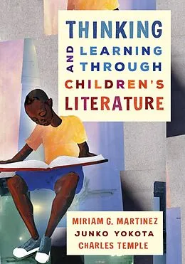 E-Book (epub) Thinking and Learning through Children's Literature von Miriam G. Martinez, Junko Yokota, Charles Temple
