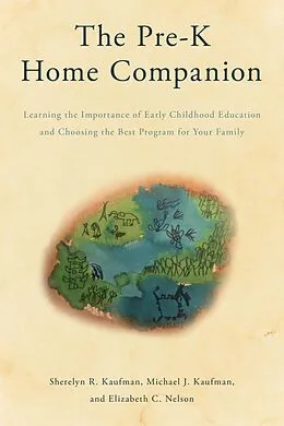 E-Book (epub) The Pre-K Home Companion von Sherelyn R. Kaufman, Michael J. Kaufman, Elizabeth C. Nelson