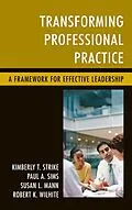 E-Book (epub) Transforming Professional Practice von Kimberly T. Strike, Paul A. Sims, Susan L. Mann
