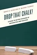 E-Book (epub) Drop That Chalk! von Marie K. Iding, R. Murray Thomas