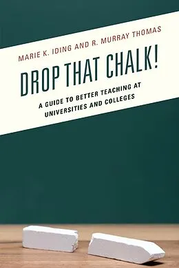 E-Book (epub) Drop That Chalk! von Marie K. Iding, R. Murray Thomas