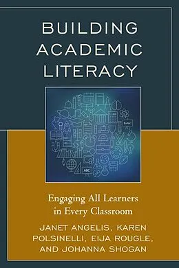 E-Book (epub) Building Academic Literacy von Janet I. Angelis, Karen Polsinelli, Eija Rougle