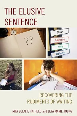 E-Book (epub) The Elusive Sentence von Rita Eulalie Hatfield, Leta Marie Young