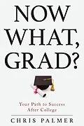E-Book (epub) Now What, Grad? von Chris Palmer