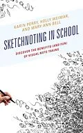 E-Book (epub) Sketchnoting in School von Karin Perry, Holly Weimar, Mary Ann Bell