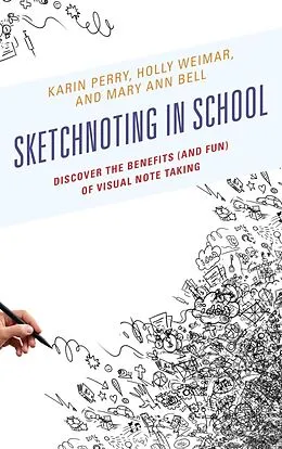 E-Book (epub) Sketchnoting in School von Karin Perry, Holly Weimar, Mary Ann Bell