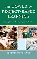 E-Book (epub) The Power of Project-Based Learning von Scott D. Wurdinger