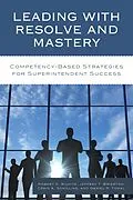 E-Book (epub) Leading with Resolve and Mastery von Robert K. Wilhite, Jeffrey Brierton, Craig A. Schilling