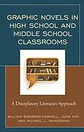 E-Book (epub) Graphic Novels in High School and Middle School Classrooms von William Boerman-Cornell, Jung Kim, Michael L. Manderino