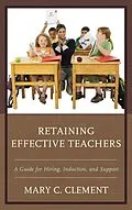 ePUB Retaining Effective Teachers von Mary C. Clement