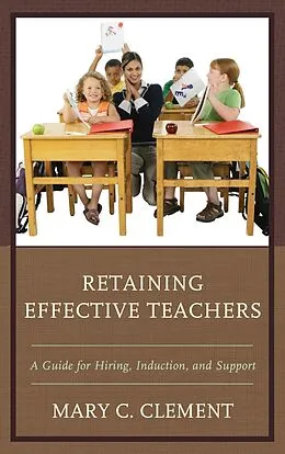 ePUB Retaining Effective Teachers von Mary C. Clement