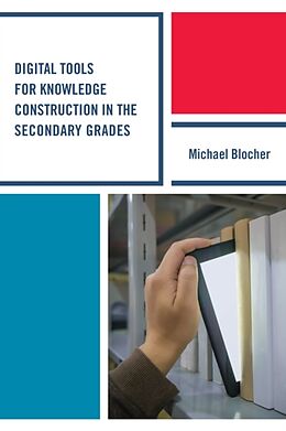 Livre Relié Digital Tools for Knowledge Construction in the Secondary Grades de Michael Blocher