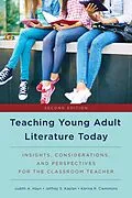 E-Book (epub) Teaching Young Adult Literature Today von Judith A. Hayn, Jeffrey S. Kaplan, Karina R. Clemmons
