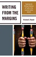 E-Book (epub) Writing From the Margins von Kristine E. Pytash