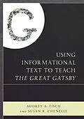 E-Book (epub) Using Informational Text to Teach The Great Gatsby von Audrey Fisch, Susan Chenelle